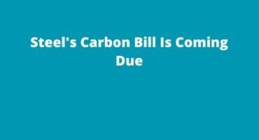 Steel's Carbon Bill Is Coming Due